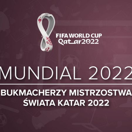 Bukmacher na Mundial | Bukmacherzy MŚ Katar 2022