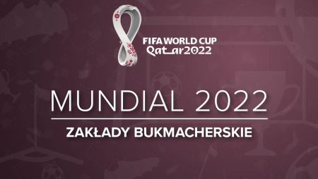 Zakłady na Mistrzostwa Świata Katar | Zakłady bukmacherskie Mundial 2022