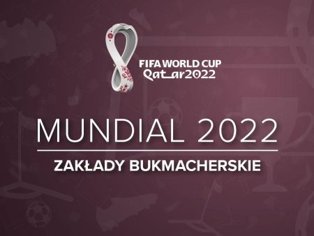 Zakłady na Mistrzostwa Świata Katar | Zakłady bukmacherskie Mundial 2022