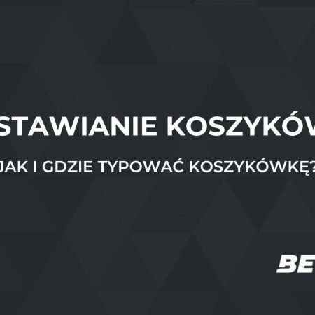 Obstawianie koszykówki – jak obstawiać koszykówkę?