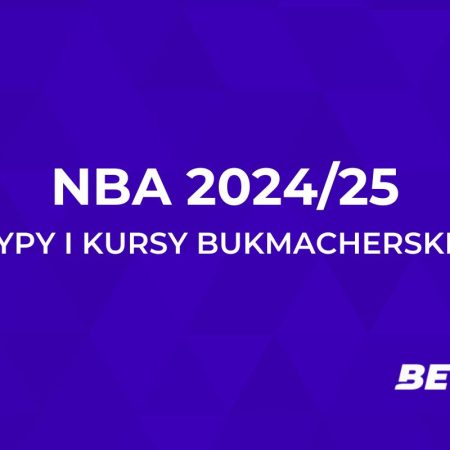 NBA kursy i typy bukmacherskie na sezon 2024/25 u bukmacherów