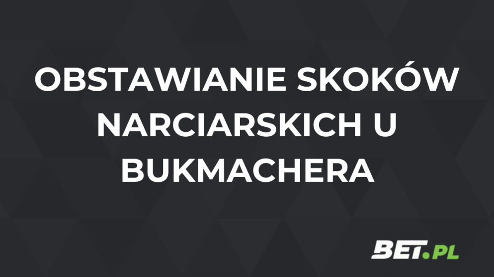 Obstawianie skoków narciarskich u bukmachera