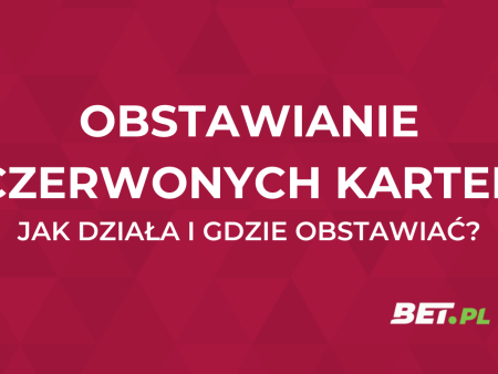 Obstawianie czerwonych kartek – jak działa, gdzie obstawiać?