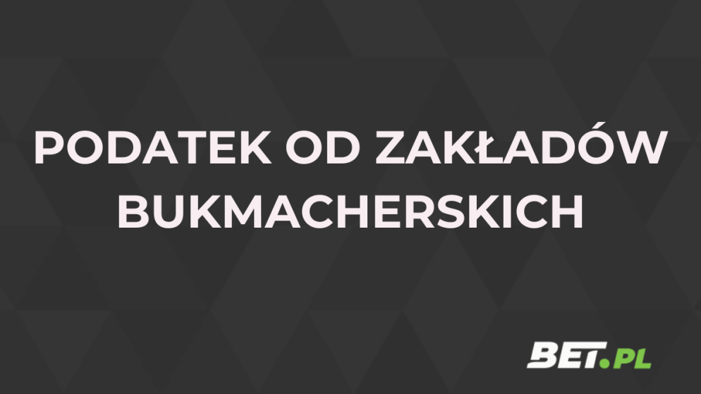 Podatek od zakładów bukmacherskich 2024. Ile wynosi, jak zapłacić?