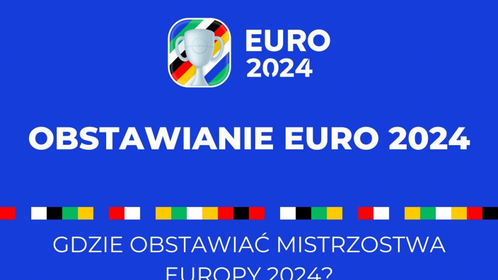 Obstawianie Euro 2024. Gdzie obstawiać mistrzostwa Europy?