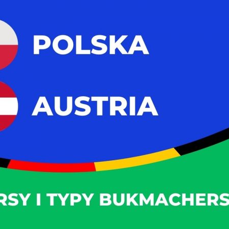 Polska – Austria kursy. Typy na Polska – Austria na Euro (21.06)
