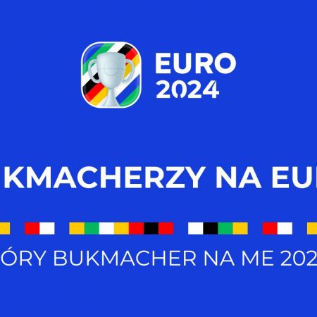 Bukmacher Euro 2024 | Bukmacherzy Mistrzostwa Europy w Niemczech