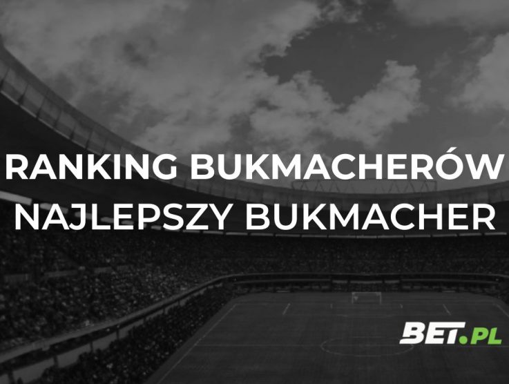 Ranking bukmacherów – najlepszy bukmacher w Polsce [Luty 2026]