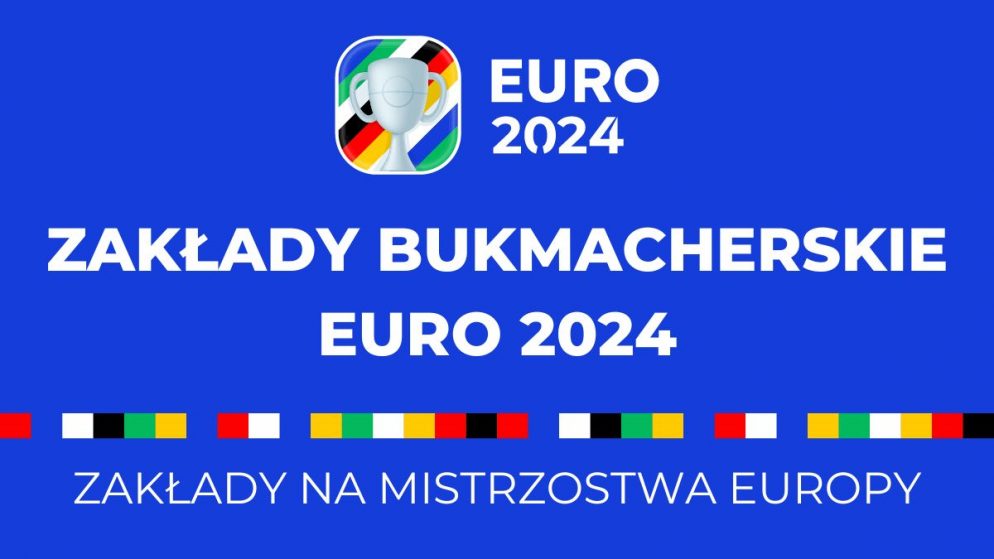 Zakłady bukmacherskie Euro. Gdzie najlepsze zakłady Euro 2024?