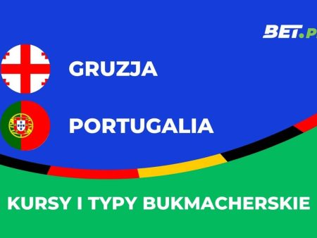 Gruzja – Portugalia kursy. Typy na Gruzja – Portugalia (26.06)