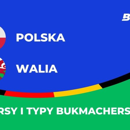 Polska – Walia kursy. Typy na Polska – Walia (26.03)