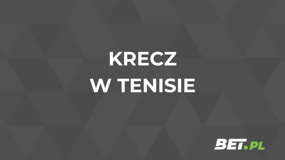 Krecz w tenisie – czym jest i jak rozliczają go bukmacherzy?