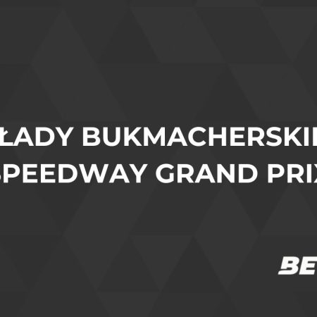 Speedway Grand Prix zakłady bukmacherskie – gdzie i jak obstawiać?