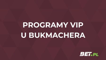 Programy lojalnościowe u bukmacherów – najlepsze programy VIP