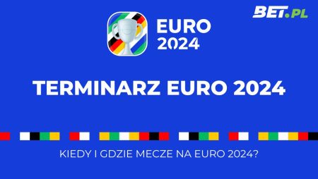 Euro 2024 terminarz. Kiedy mecze Euro 2024?