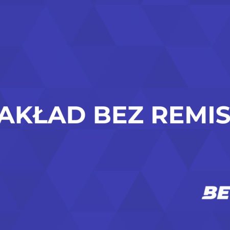 Zakład bez remisu – jak działa typ na spotkanie bez remisu?
