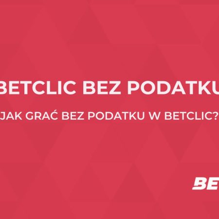 Betclic bez podatku. Jak działa gra bez podatku w Betclic?