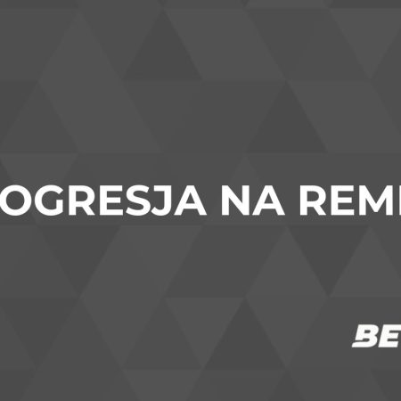 Progresja na remisy – co to znaczy i jak obstawiać?