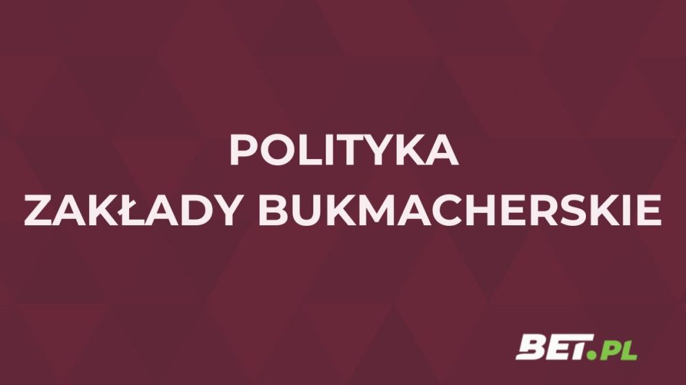 Polityka zakłady bukmacherskie. Jak obstawiać zakłady polityczne?