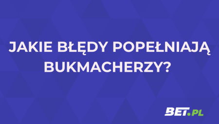 Błędy bukmacherów – jak wykorzystać pomyłkę buka?