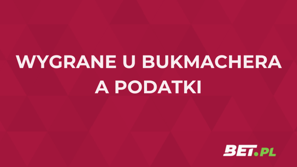 Wygrane u bukmachera a podatki – czy trzeba je płacić?