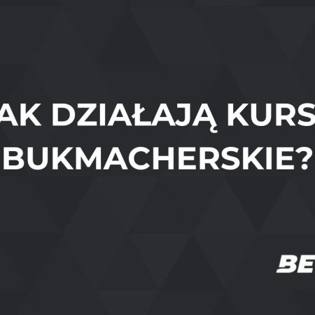 Kursy bukmacherskie – czym są i jak działają kursy u bukmachera?