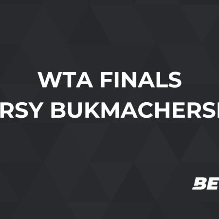 WTA Finals kursy bukmacherskie. Jakie typy na WTA Finals?