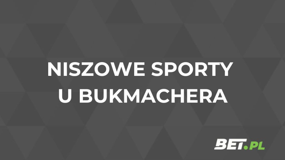 Niszowe sporty u bukmachera. Jak typować niszowe ligi i sporty?