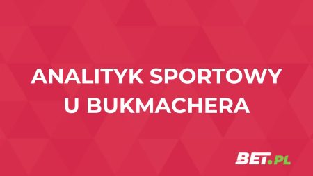 Analityk sportowy u bukmachera – kim jest i ile zarabia?