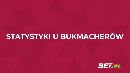 Statystyki bukmacherskie. Jak korzystać ze statystyk u bukmachera?