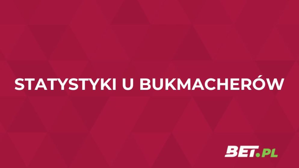 Statystyki bukmacherskie. Jak korzystać ze statystyk u bukmachera?