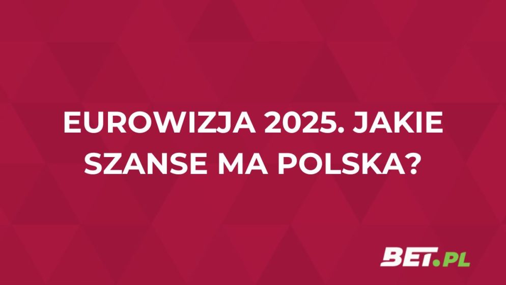 Eurowizja 2025: jakie szanse Polski? Typy i kursy przed półfinałem