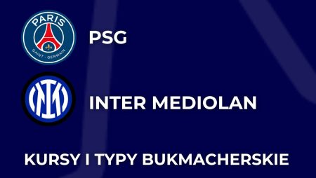 PSG – Inter Mediolan kursy. Typy na finał Ligi Mistrzów (31.05)