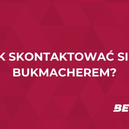 Jak skontaktować się z bukmacherem? Metody i formy kontaktu