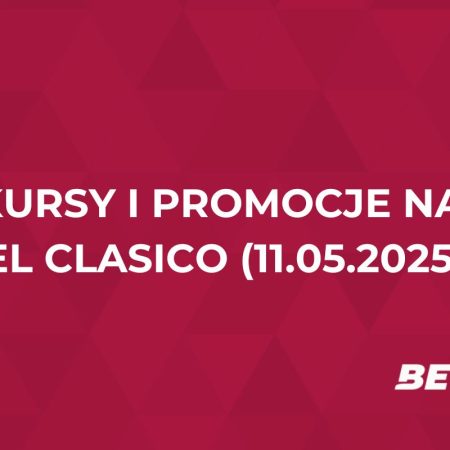Gdzie najwyższe kursy na El Clasico? Sprawdzamy ofertę i promocje na Barcelona – Real