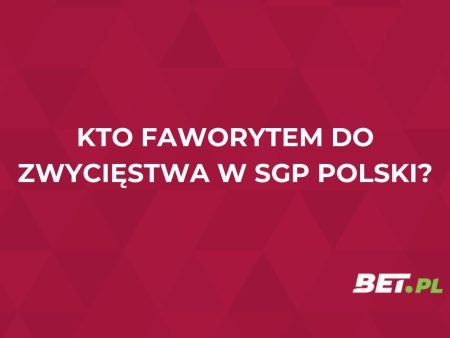 Kto faworytem do zwycięstwa w SGP Polski? Analizujemy typy legalnych bukmacherów