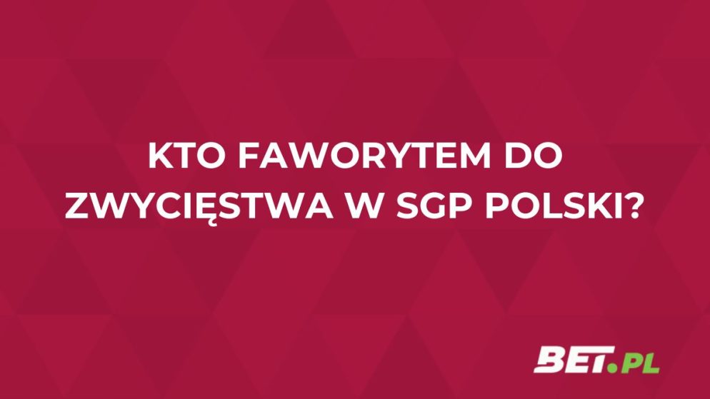Kto faworytem do zwycięstwa w SGP Polski? Analizujemy typy legalnych bukmacherów