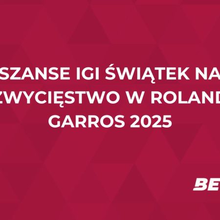 Jakie szanse ma Iga Świątek na zwycięstwo w Roland Garros 2025? Analizujemy kursy bukmacherskie