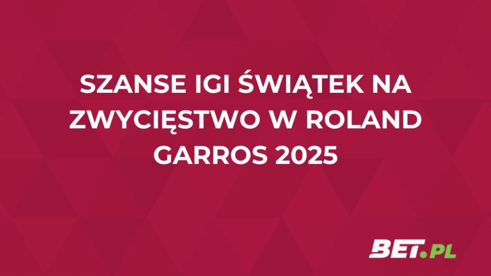 Jakie szanse ma Iga Świątek na zwycięstwo w Roland Garros 2025? Analizujemy kursy bukmacherskie