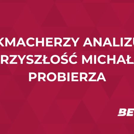 Co dalej z Michałem Probierzem? Bukmacherzy analizują przyszłość selekcjonera
