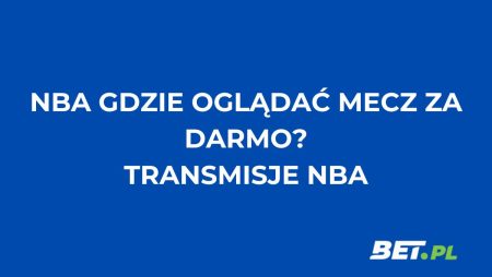 NBA gdzie oglądać mecz za darmo? Transmisje NBA na żywo