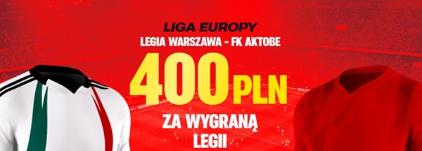 legia warszawa - fk aktobe bonus 400 pln superbet