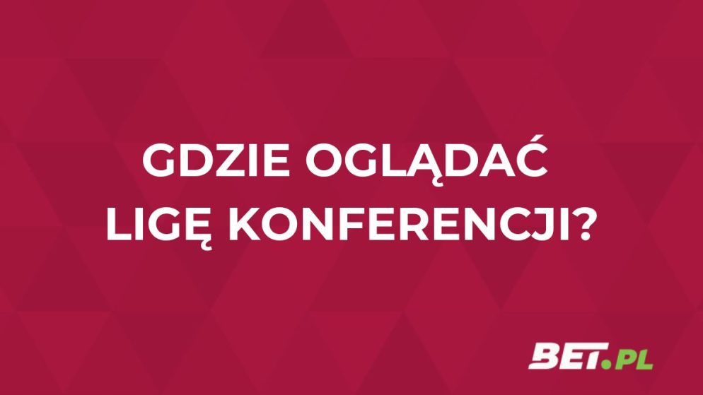 Liga Konferencji gdzie oglądać za darmo? Transmisje Ligi Konferencji na żywo