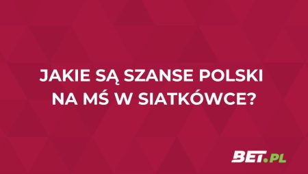 Bukmacherzy wyliczyli szanse Polski w MŚ w siatkówce!