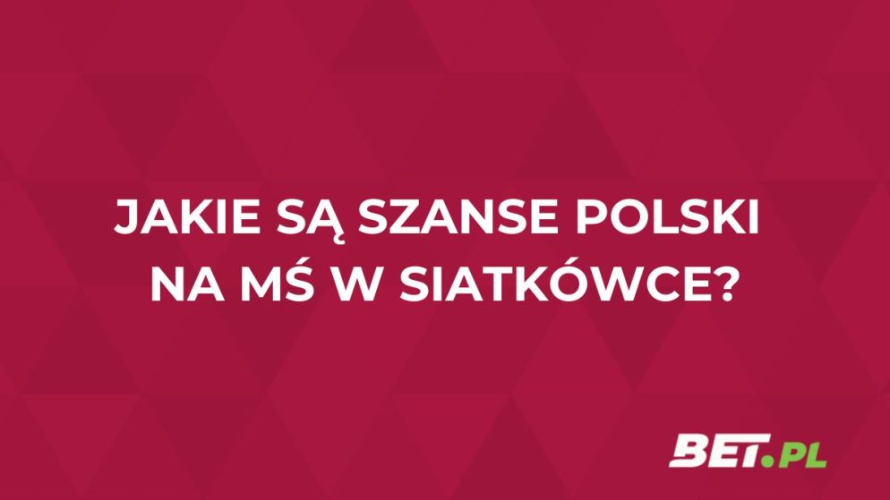 Bukmacherzy wyliczyli szanse Polski w MŚ w siatkówce!
