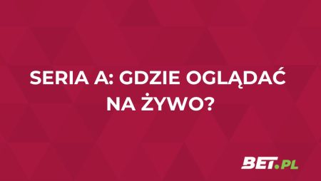 Serie A gdzie oglądać za darmo? Transmisje Serie A na żywo