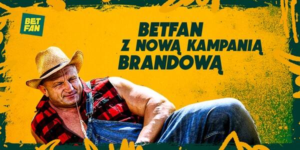 betfan nowa kampania marketingowa