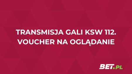 Transmisja KSW 112 w Canal+. Jak uzyskać dostęp do oglądania gali?