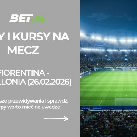 Fiorentina – Jagiellonia Białystok: typy i kursy bukmacherskie na Ligę Konferencji (26.02.2026)