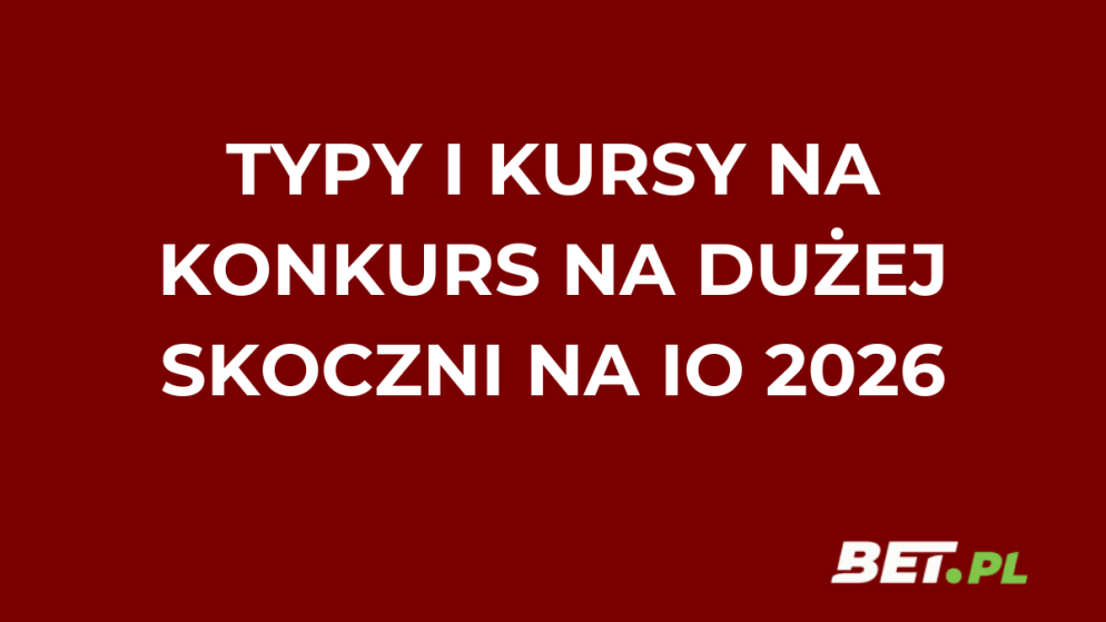 Typy i kursy bukmacherskie na olimpijski konkurs na skoczni dużej (14.02.2026)